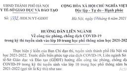 Hướng dẫn số 8332/HDLN: YT-GDĐT của Sở Y tế, Sở Giáo dục Hà Nội hướng dẫn về phòng, chống dịch Covid-19 trong kỳ thi vào lớp 10 THPT năm học 2021-2022