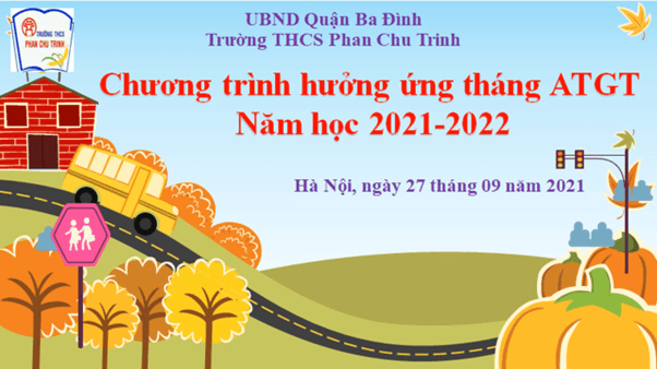 Trường THCS Phan Chu Trinh hưởng ứng tháng “An toàn giao thông” và Hoạt động ngoài giờ lên lớp năm học 2021 – 2022