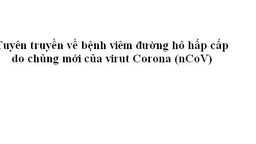 Tuyên truyền về bệnh viêm đường hô hấp cấp do chủng mới của virut Corona (nCoV)