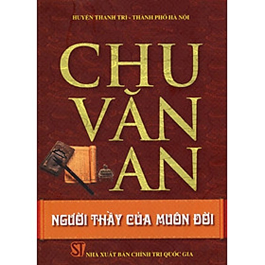 Giới thiệu sách: Tác phẩm “Chu Văn An – người thầy của muôn đời”