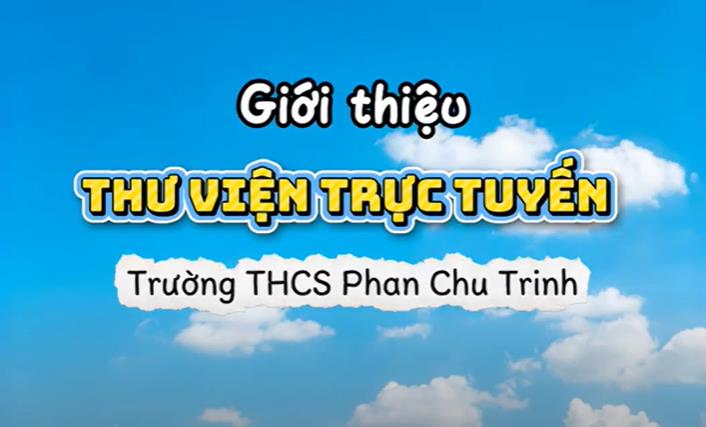 Thư viện trực tuyến Trường THCS Phan Chu Trinh