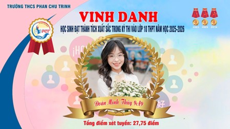 Trường THCS Phan Chu Trinh vinh danh các học sinh có tổng điểm xét tuyển cao nhất trong kỳ thi vào lớp 10 THPT năm học 2025-2026: