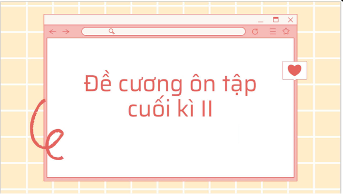 Đề cương ôn tập học kỳ 2 môn Tin